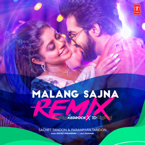 Malang Sajna Remix ft. Parampara Tandon, Kedrock & Sd Style | Boomplay Music