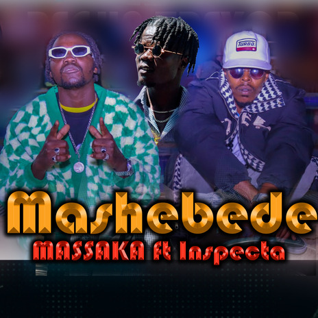 Mashebede ft. Inspecta | Boomplay Music