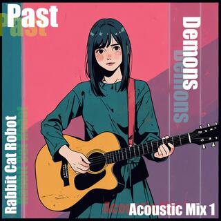 Past Demons (Acoustic Mix one)