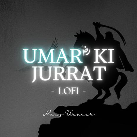 Umar Ki Jurrat Pe Jau Qurban (Lofi)