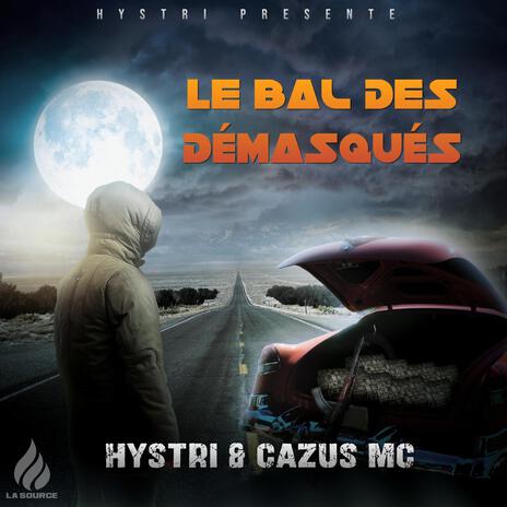 Le Bal Des Démasqués ft. Cazus Mc | Boomplay Music