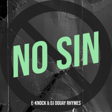 No Sin ft. DJ Douay Rhymes | Boomplay Music