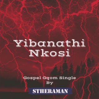 Yibanathi Nkosi (Gospel Gqom)