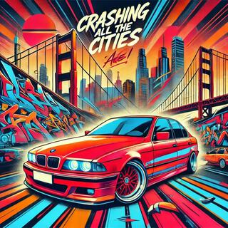 Crashing All The Cities