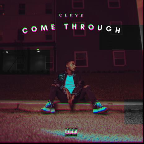 Come Through | Boomplay Music