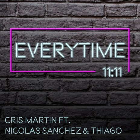 Everytime (feat. Nicolas Sanchez & Thiago) | Boomplay Music