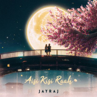 Aisi Kisi Raah lyrics | Boomplay Music