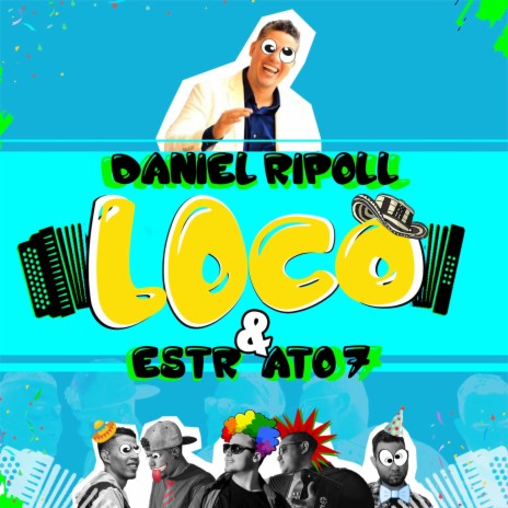 Loco Estrato 7 (feat. Estrato 7) | Boomplay Music