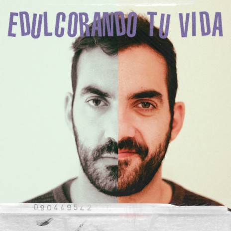 Edulcorando Tu Vida | Boomplay Music