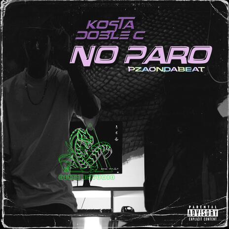 No paro ft. Doble C | Boomplay Music