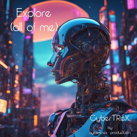 Explore (all of me) | Boomplay Music