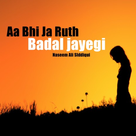 Aa Bhi Ja Ruth Badal Jayegi | Boomplay Music