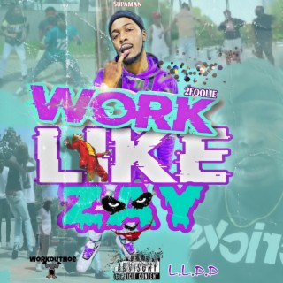 Work Like Zay