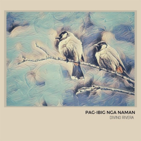 Pag-Ibig Nga Naman | Boomplay Music