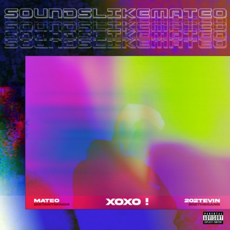 XOXO ! ft. 202Tevin | Boomplay Music