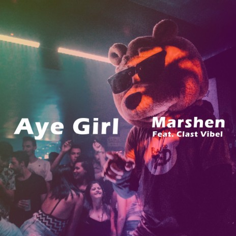 Aye Girl ft. Clast Vibel | Boomplay Music