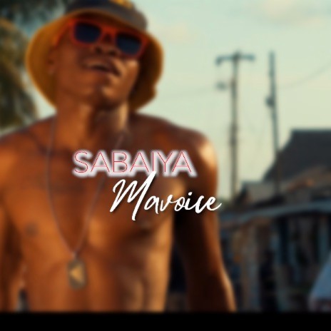 MAVOICE - SABAIYA | Boomplay Music