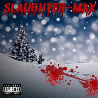 Slaughter-Max