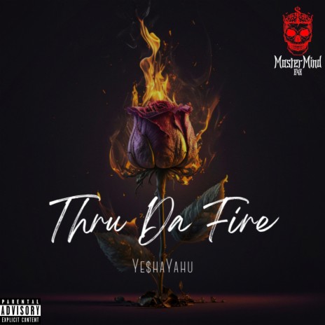 Thru Da Fire | Boomplay Music