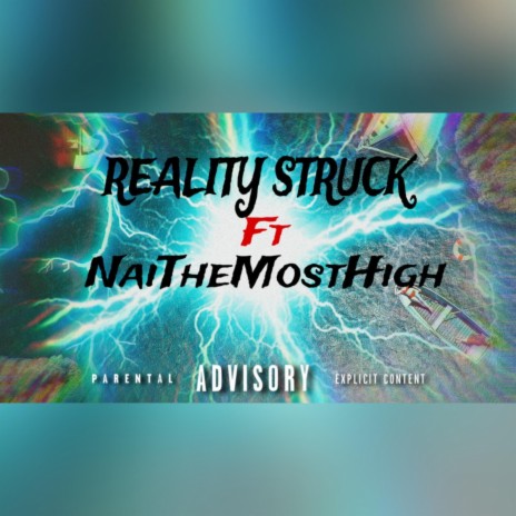 Reality Struck ft. Naithemosthigh | Boomplay Music