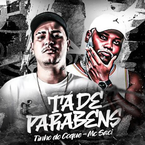 Ta de Parabens (feat. MC Saci) | Boomplay Music