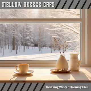 Relaxing Winter Morning Chill