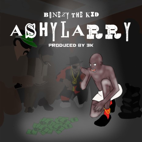 Ashy Larry | Boomplay Music
