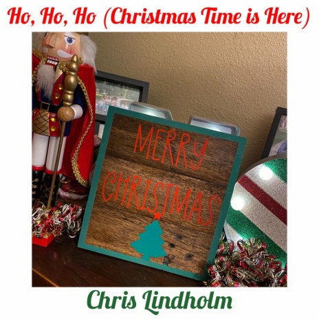 Ho, Ho, Ho (Christmas Time is Here)