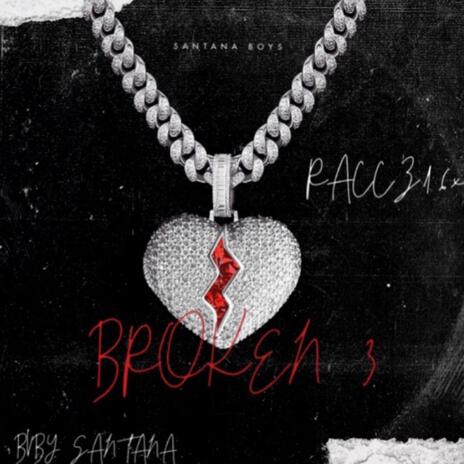 Broken, Pt. 3 ft. Raccz16x