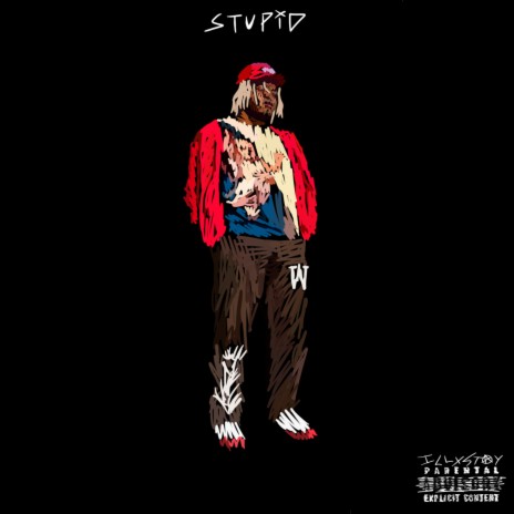 Stupid | Boomplay Music