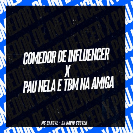 Comedor de Influencer vs Pau Nela Tbm Na Amiga