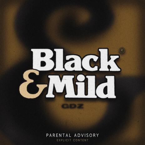 BLACK & MILD ft. kerse | Boomplay Music