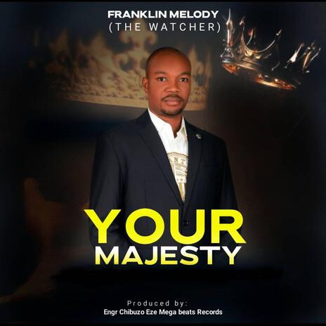 Your majesty | Boomplay Music