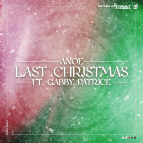 Last Christmas ft. Gabby Patrice | Boomplay Music