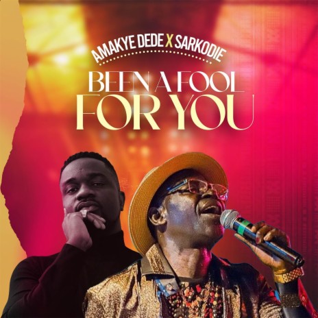 Been A Fool For You ft. Sarkodie | Boomplay Music