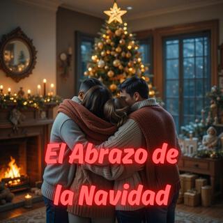 El Abrazo de la Navidad lyrics | Boomplay Music