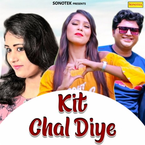 Kit Chal Diye ft. Chandra Nand