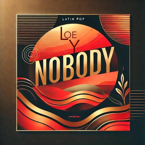 Nobody | Boomplay Music