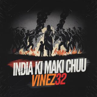 India Ki Maki Chuu (feat. VineZ32)