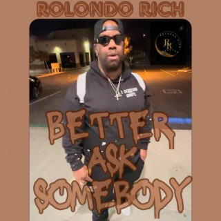 Better Ask Somebody lyrics | Boomplay Music