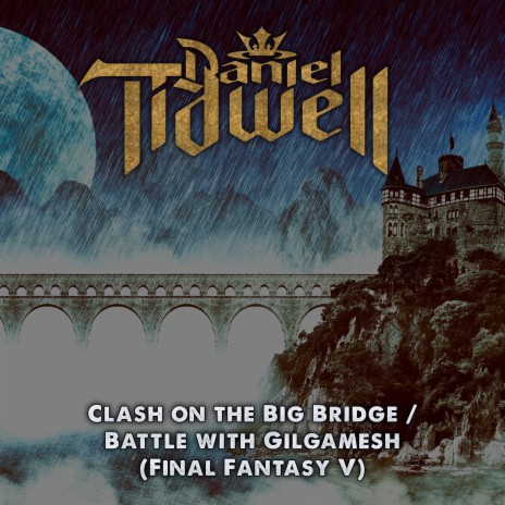 Clash on the Big Bridge / Battle with Gilgamesh (From Final Fantasy V) | Boomplay Music