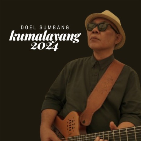 Kumalayang 2024 | Boomplay Music