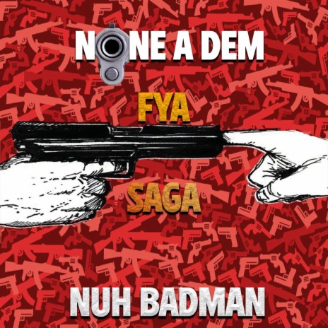 None A Dem Nuh Badman | Boomplay Music