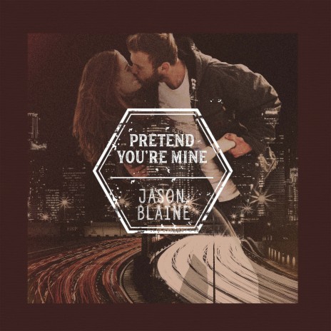 Pretend You're Mine | Boomplay Music