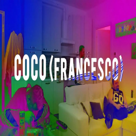 Coco (Francesco) | Boomplay Music