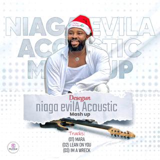 niaga evilA Acoustic (Mash Up)