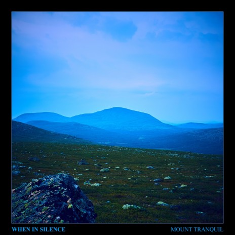 Mount Tranquil | Boomplay Music