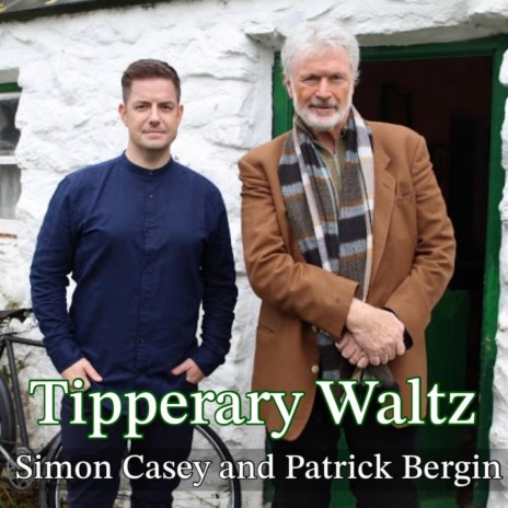 Tipperary Waltz ft. Patrick Bergin | Boomplay Music