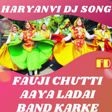 Fauji Chutti Aaya ladai band karke