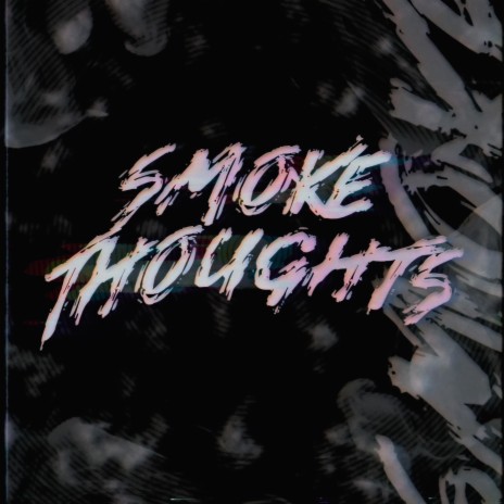 smoke thoughts.